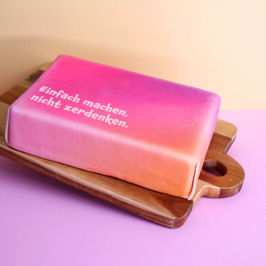 Spruch-Torte "Einfach machen, nicht zerdenken."